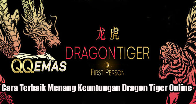 Cara Terbaik Menang Keuntungan Dragon Tiger Online